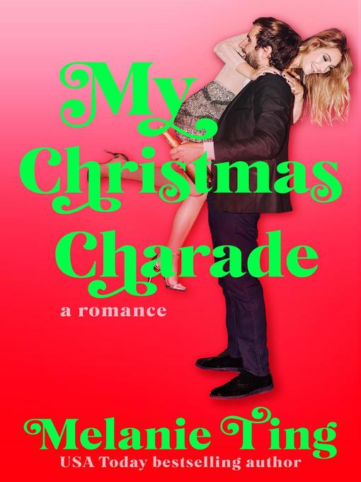 Title details for My Christmas Charade by Melanie Ting - Available